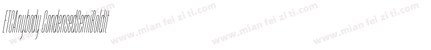 ETCAnybody CondensedSemiBoldIt字体转换